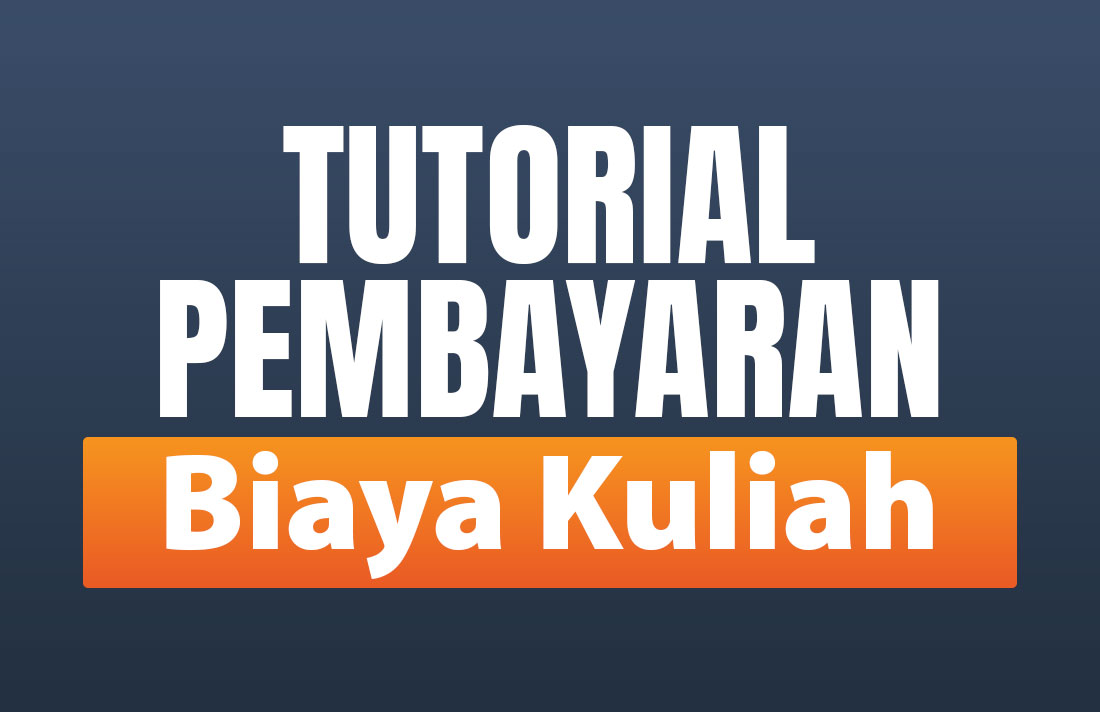 Cara Pembayaran Biaya Kuliah Kalbis University